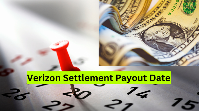 Verizon Settlement Payout Date 2024