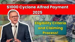 $1000 Cyclone Alfred Payment 2025: Eligibility Criteria and Claiming Process!